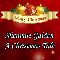 Shenmue Gaiden - A Christmas Tale